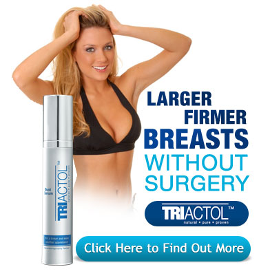 Triactol Breast Enlargement Product